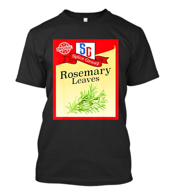 Original SG Spice Group Rosemary Leaves T-Shirt