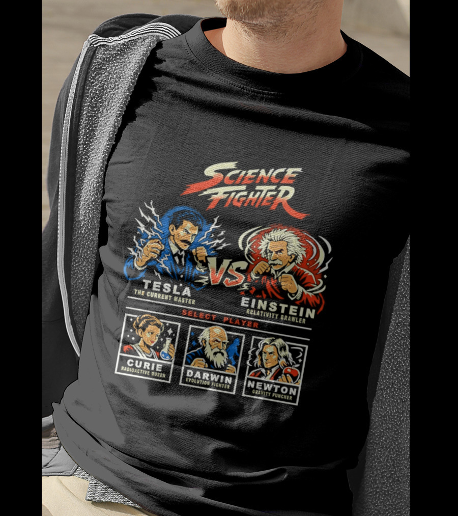 Science Fighter Tesla VS Einstein Select Player Curie Darwin Newton T-Shirt