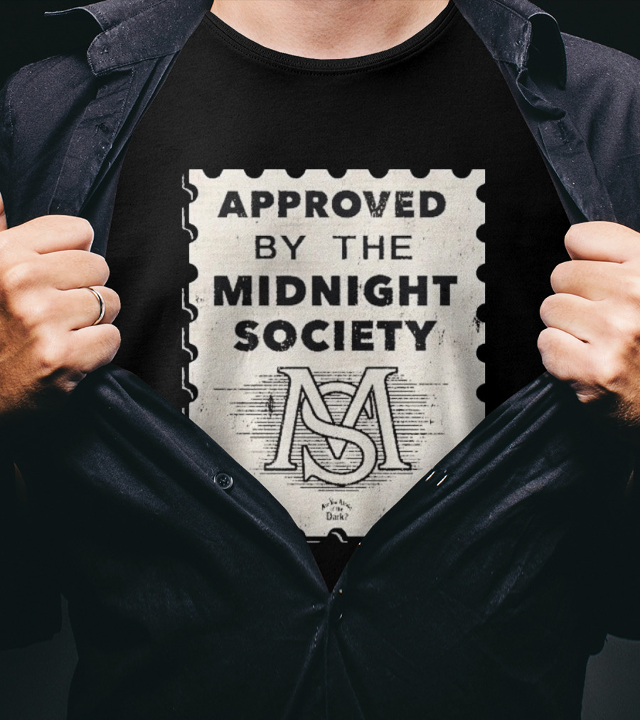 Approved By The Midnight Society Are You Afraid Of The Dark T-Shirt