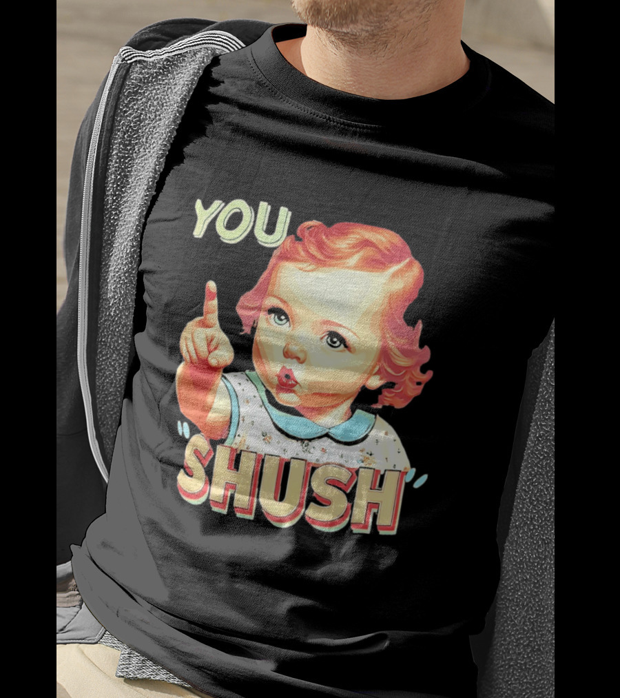 YOU SHUSH Vintage Style Baby Finger Pointing T-Shirt