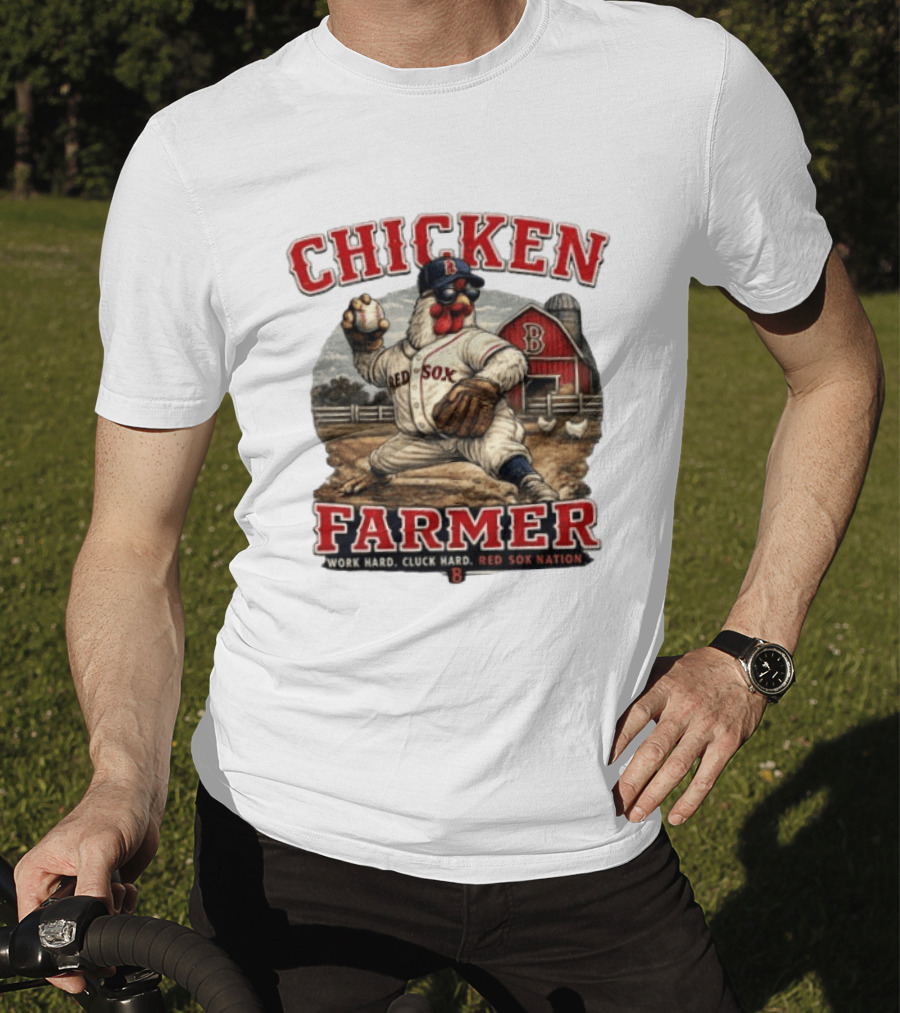 Chicken Farmer Red Sox Nation Work Hard Cluck Hard Barn Baseball T-Shirt