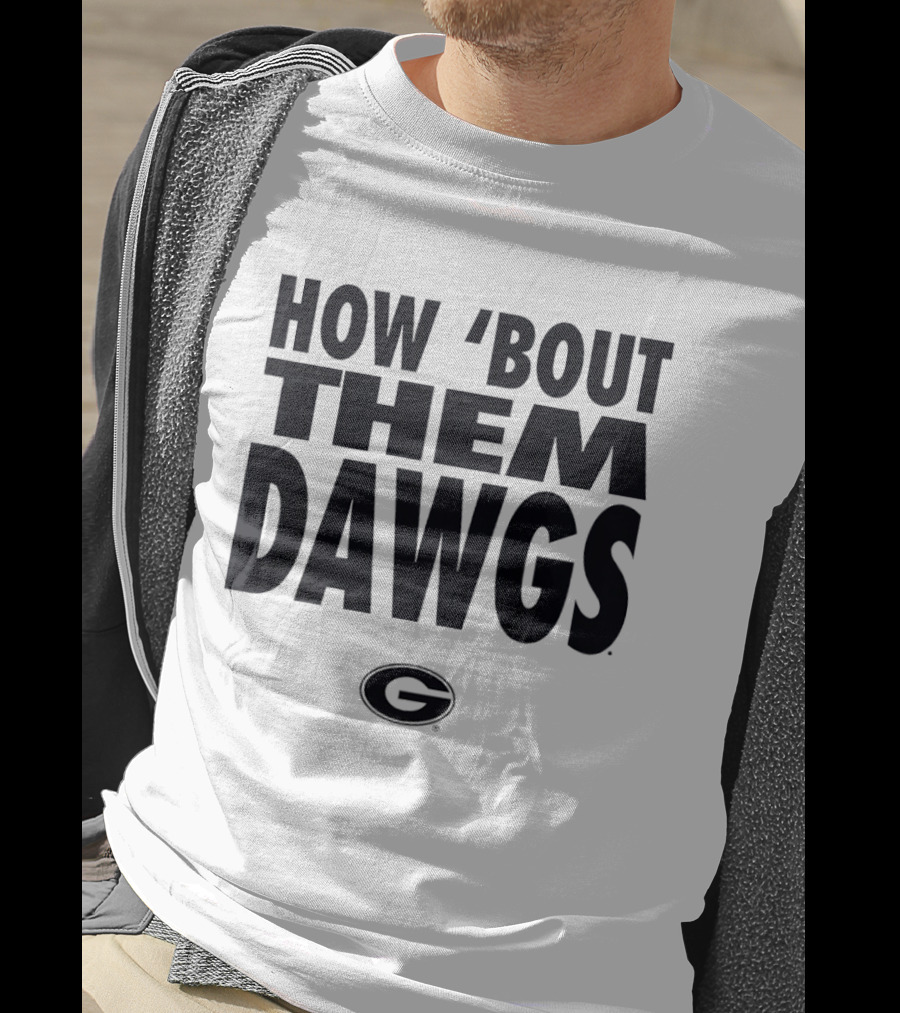 How 'Bout Them Dawgs Georgia Bulldogs UGA G T-Shirt