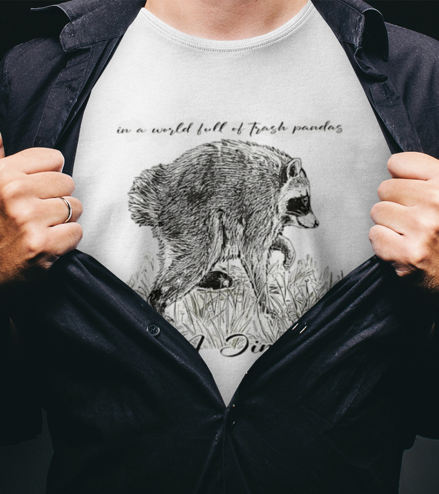 Be A Dimothy In A World Full Of Trash Pandas Jimothy Raccoon T-Shirt