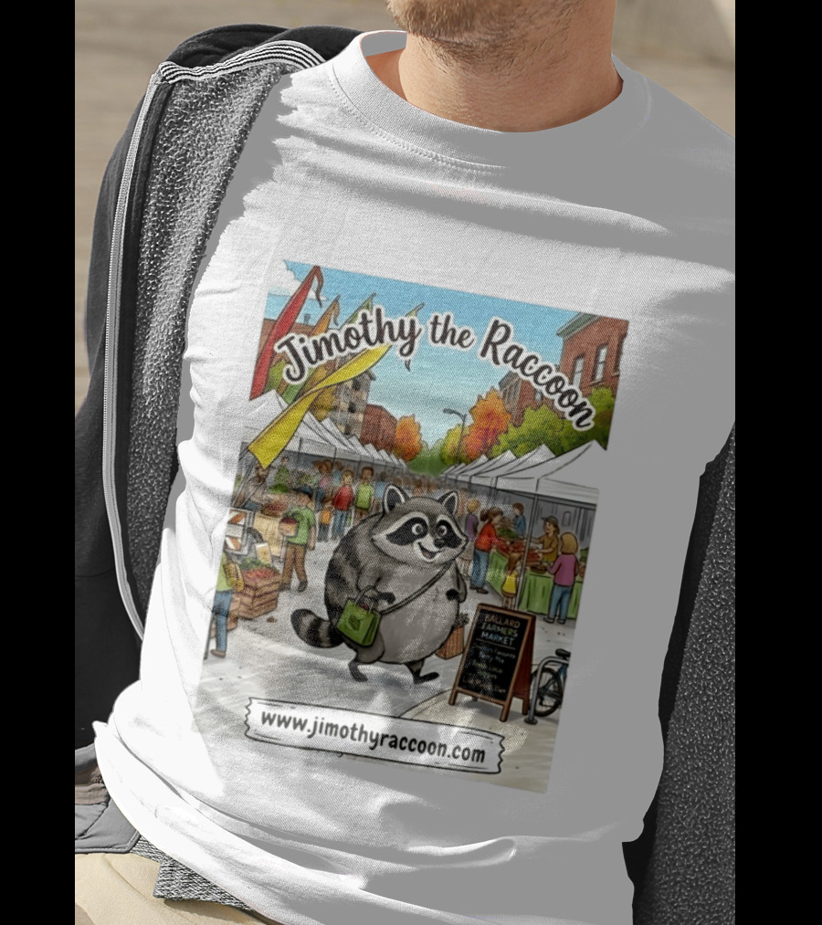 Jimothy The Raccoon Ballard Farmers Market Seattle Www.jimothyraccoon.com T-Shirt