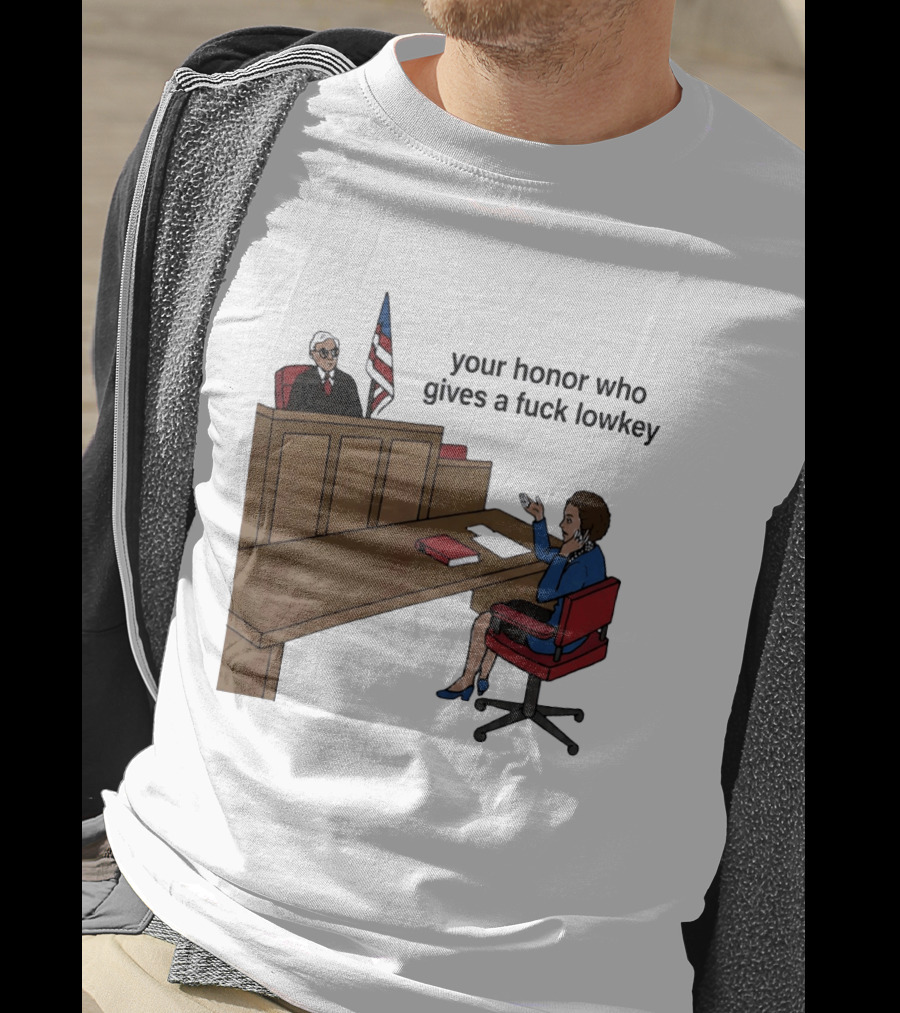 Margaret Thatcher Courtroom Humor Your Honor Who Gives A Fuck Lowkey T-Shirt