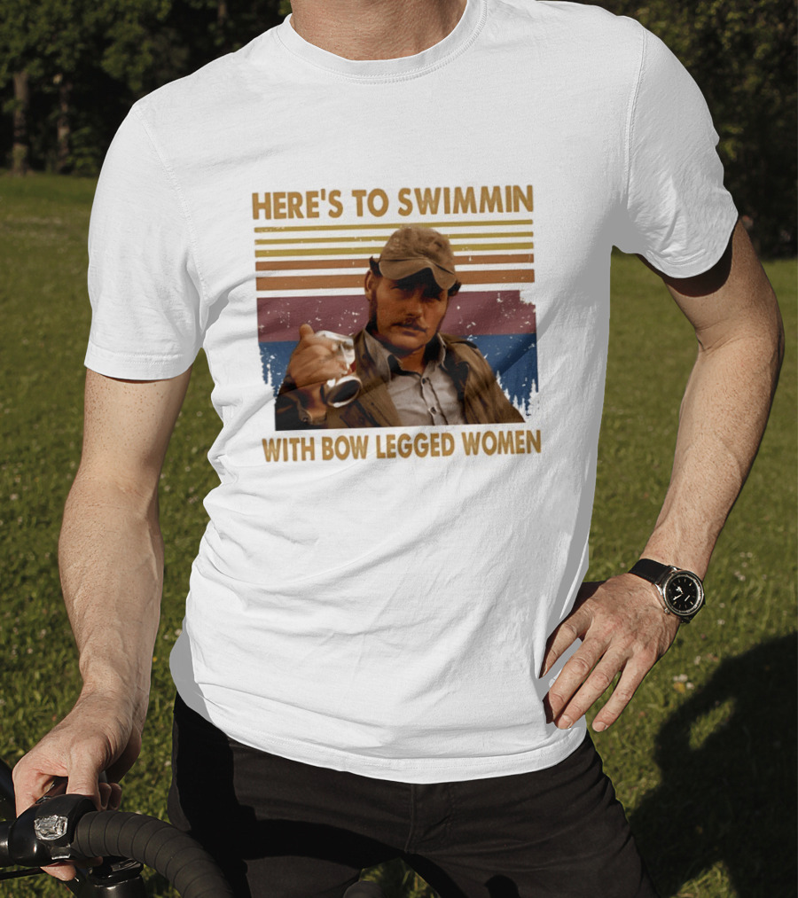 Robert Shaw Here's To Swimmin Jaws Bow Legged Women T-Shirt