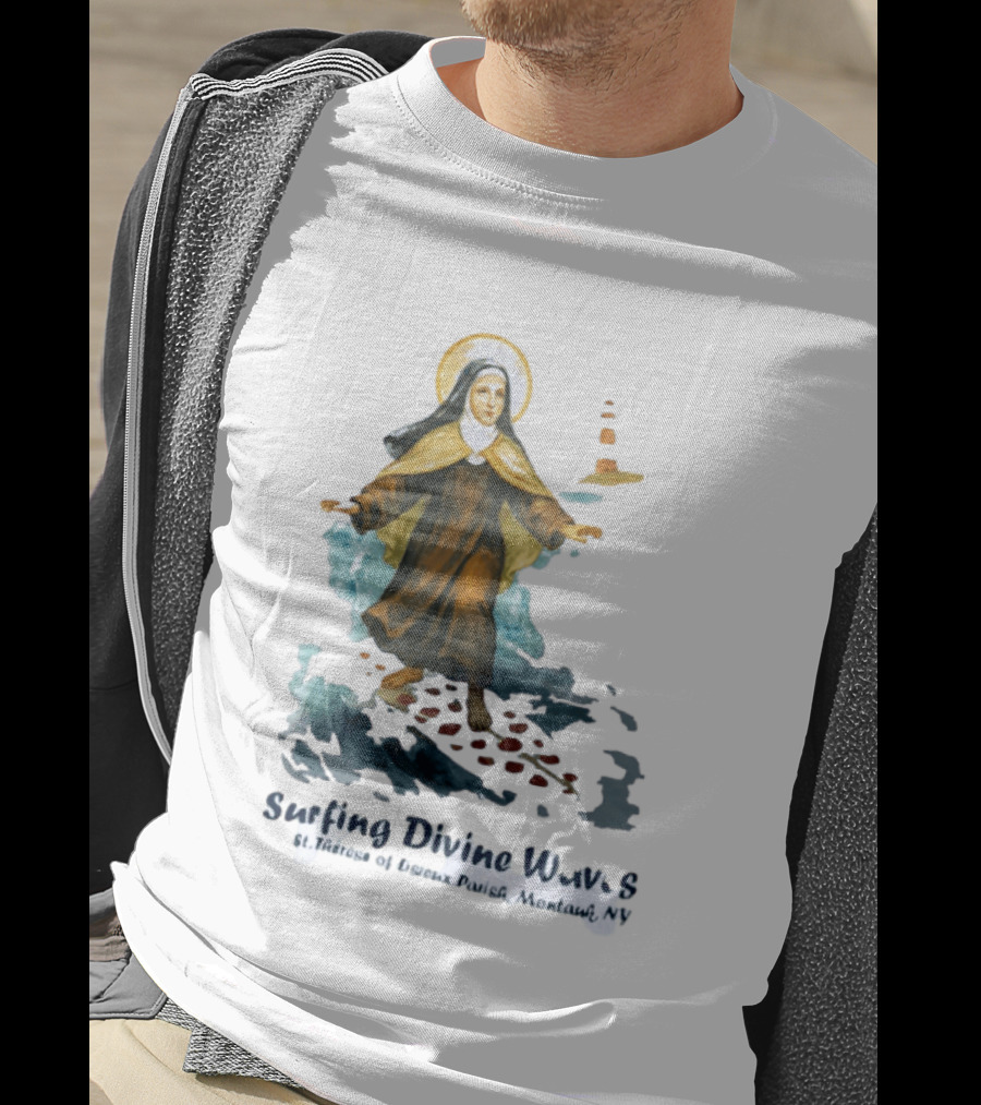 St Thérèse Of Lisieux Surfing Divine Waves Montauk NY T-Shirt
