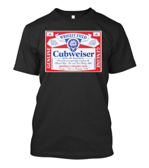 Wrigley Field Cubweiser Genuine Baseball's Biggest Fans T-Shirt