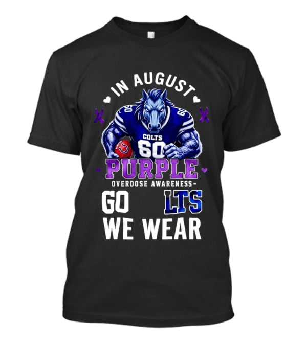 In August We Wear Purple Overdose Awareness Colts Go LTS T-Shirt