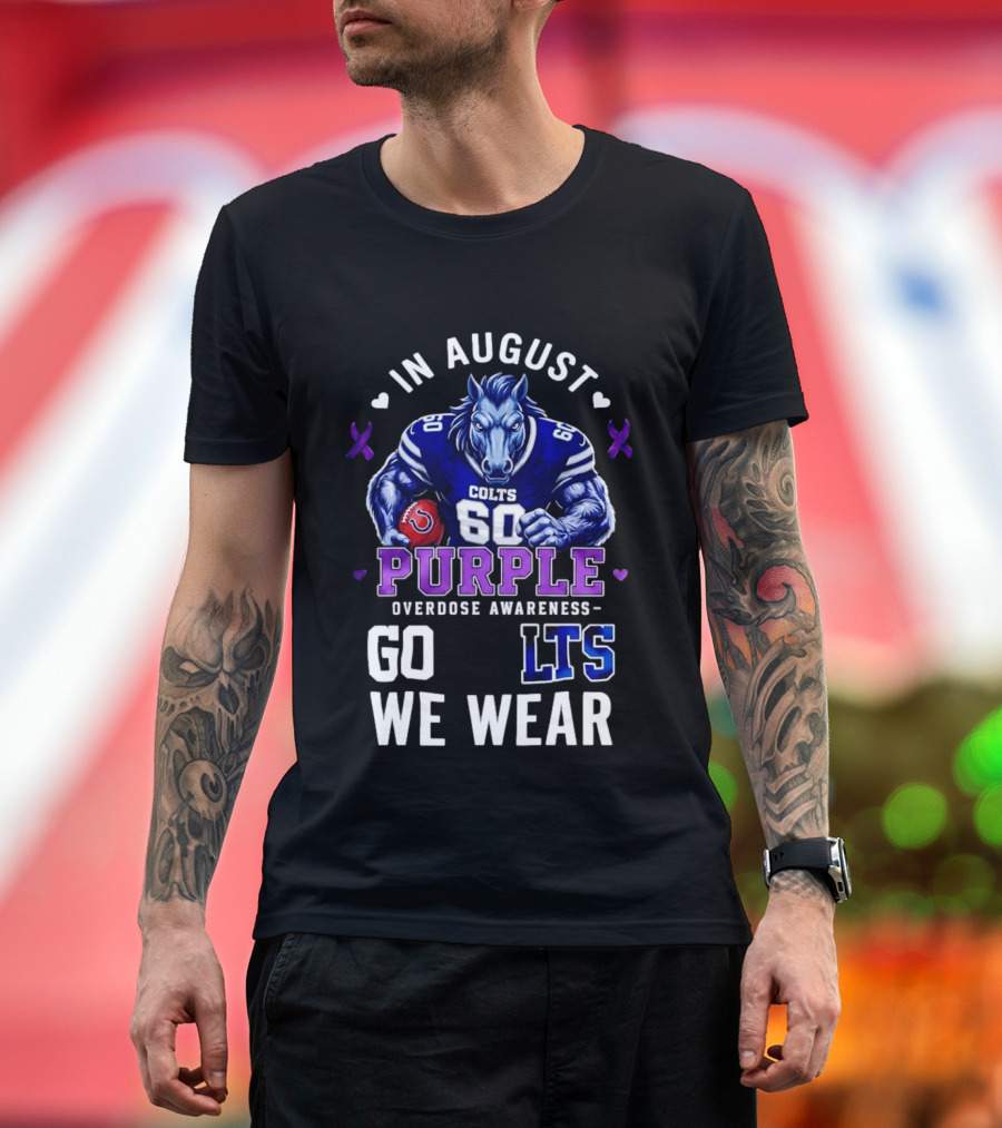 In August We Wear Purple Overdose Awareness Colts Go LTS T-Shirt