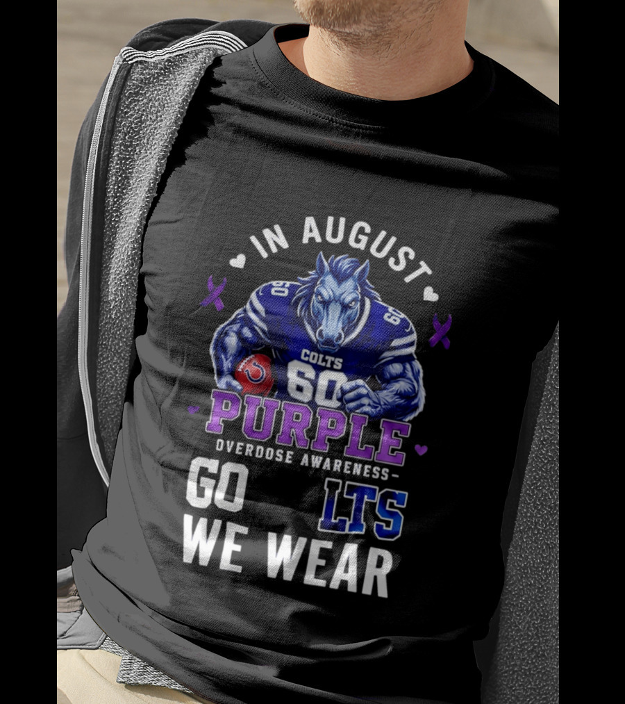 In August We Wear Purple Overdose Awareness Colts Go LTS T-Shirt