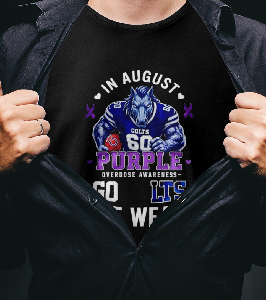 In August We Wear Purple Overdose Awareness Colts Go LTS T-Shirt