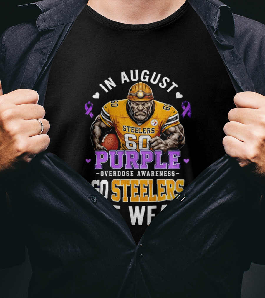 Pittsburgh Steelers Overdose Awareness Go Steelers In August We Wear Purple T-Shirt