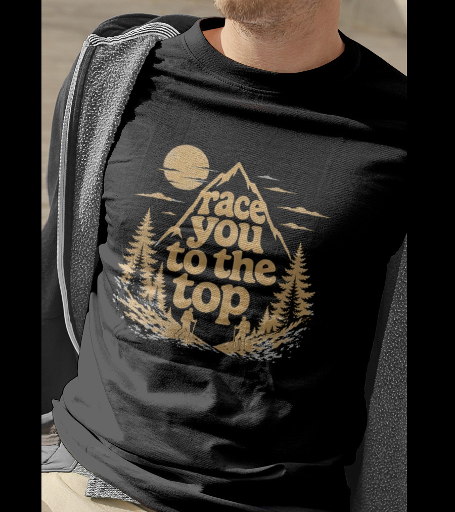 Race You To The Top Mountain Hiking Adventure T-Shirt