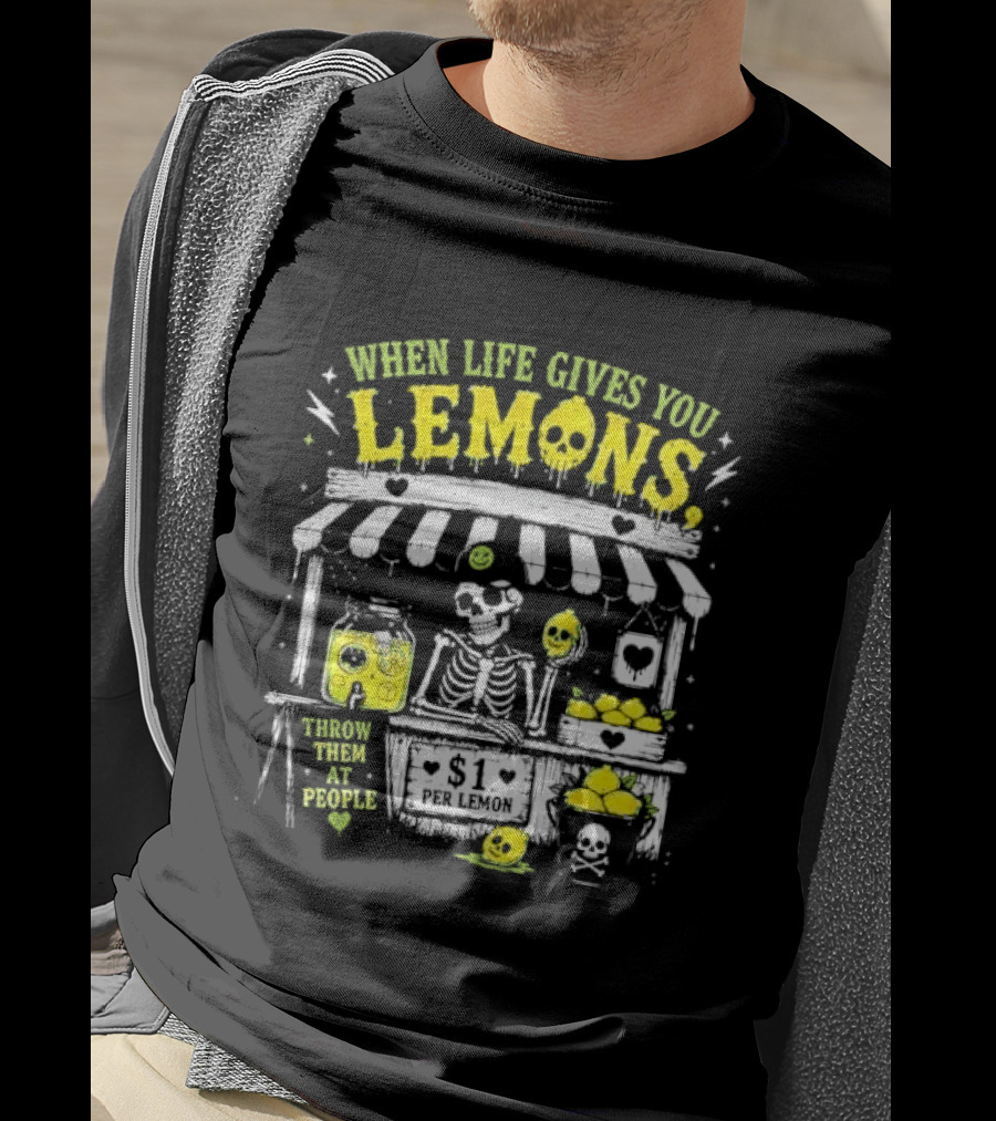 When Life Gives You Lemons Throw Them At People Skull Lemonade Stand T-Shirt