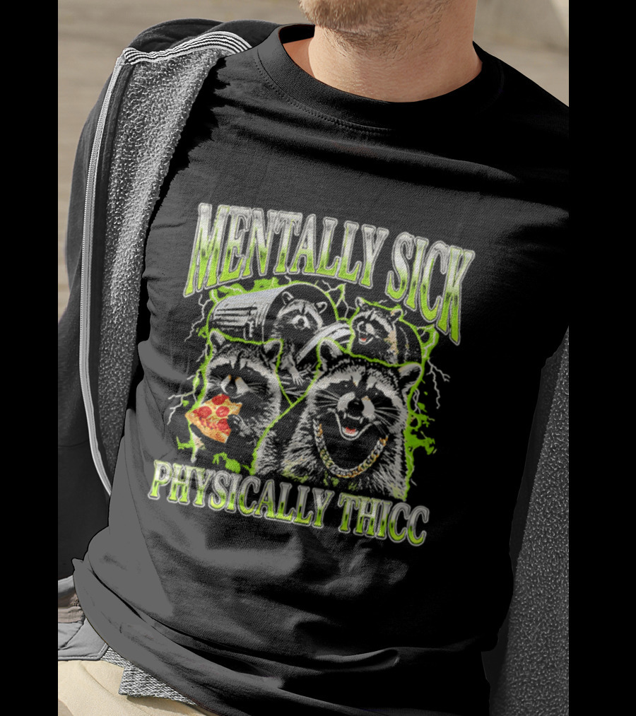Mentally Sick Physically Thicc Raccoon Pizza And Trash Can Chain T-Shirt