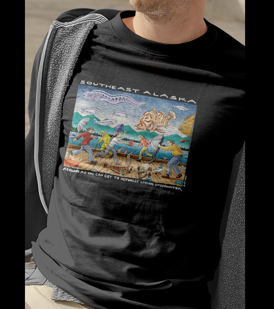 Southeast Alaska As Close As You Can Get To Actually Living Underwater Funny Fish Storm Scene T-Shirt