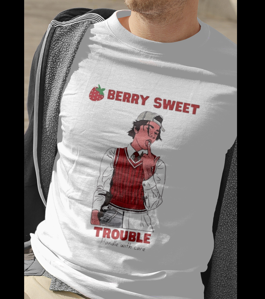 Berry Sweet Trouble Man Handle With Care T-Shirt