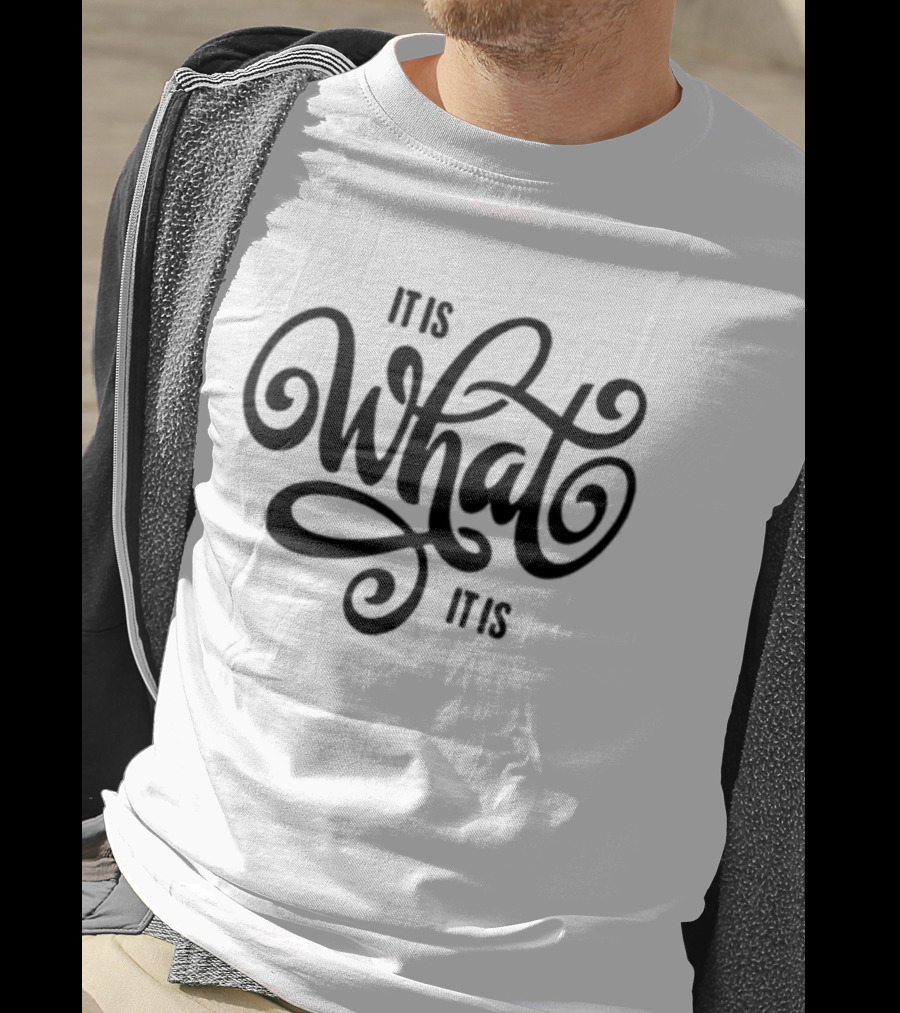 It's What It Is Text Swirl T-Shirt