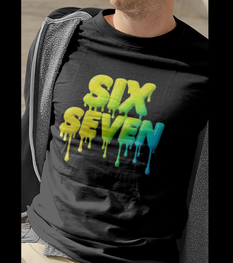 67 Color Drip Six Seven Urban Streetwear T-Shirt