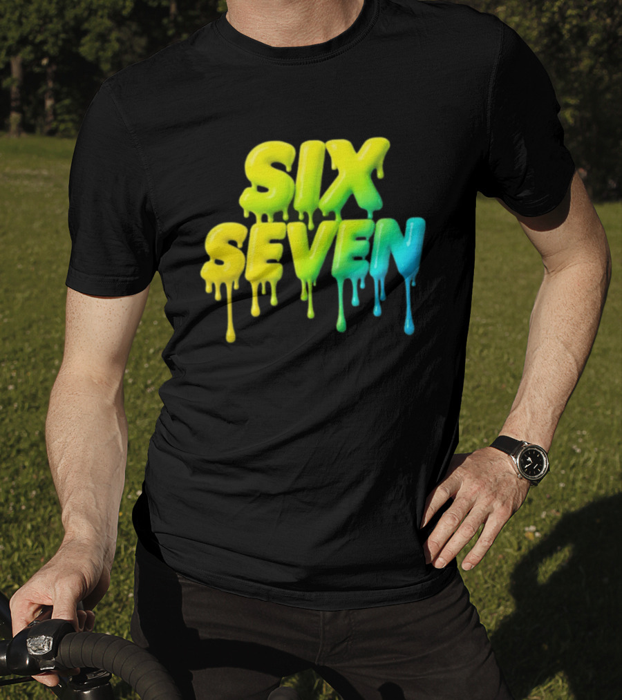 67 Color Drip Six Seven Urban Streetwear T-Shirt