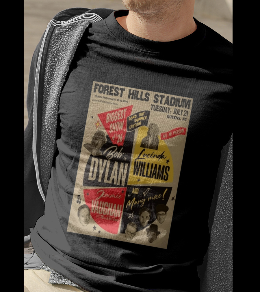 Forest Hills Stadium July 21 Biggest Show Bob Dylan Lucinda Williams Jimmie Vaughan Queens NY 2026 T-Shirt