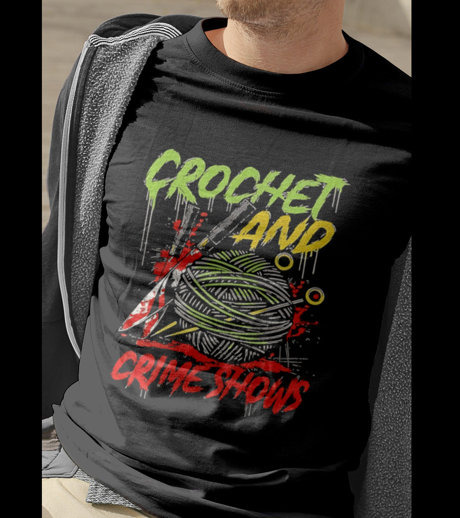 Crochet And Crime Shows Yarn And Knives T-Shirt
