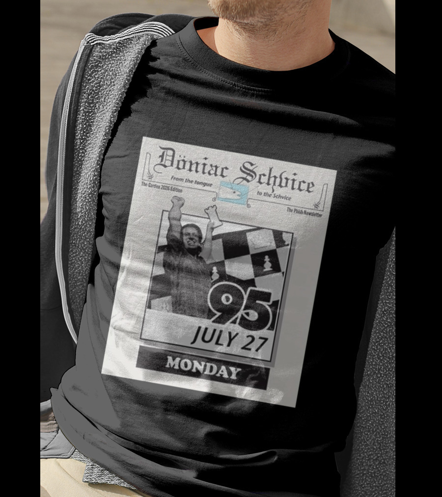 Doniac Schvice The Phish Newsletter The Garden 2026 Edition 95 July 27 Monday Chess T-Shirt