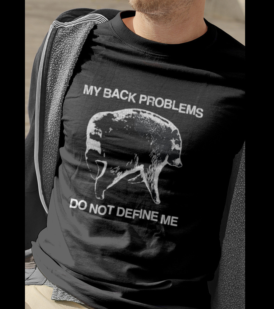 My Back Problems Do Not Define Me Jimothy Raccoon T-Shirt