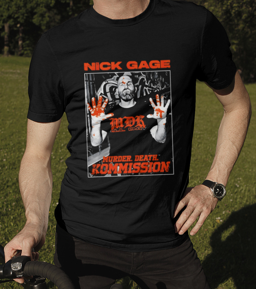 Nick Gage MDK All Day Murder Death Kommission Bloody Hands T-Shirt