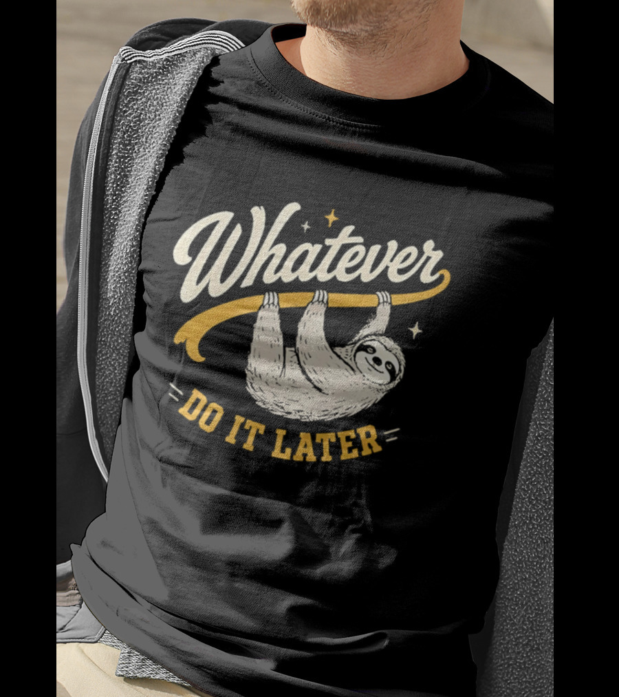 Whatever Do It Later Sloth Hanging T-Shirt