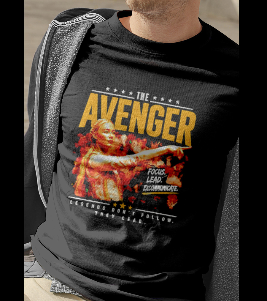 The Avenger Sophia Cunningham Legends Don't Follow They Lead Focus Lead Excommunicate T-Shirt