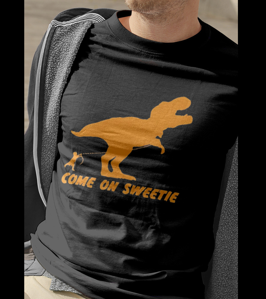 T Rex Dinosaur Come On Sweetie Leash Humor T-Shirt