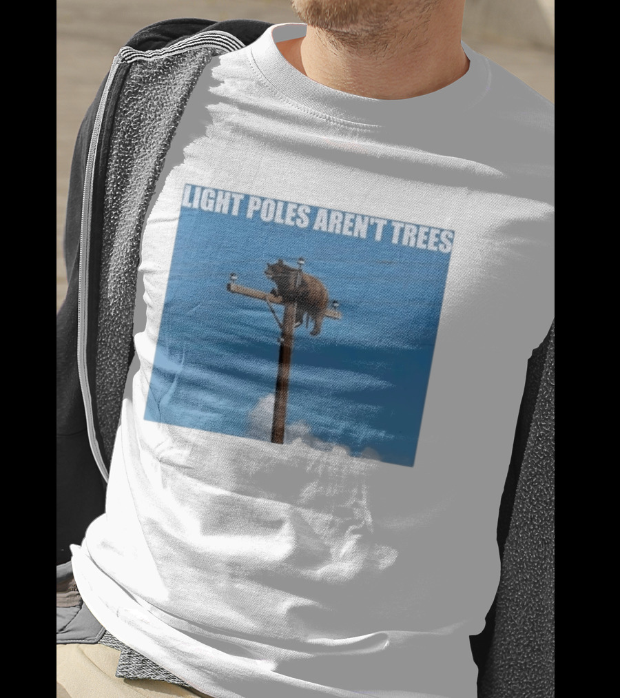 Light Poles Aren't Trees Bear On Pole T-Shirt