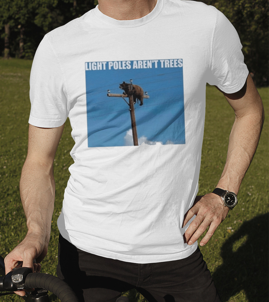 Light Poles Aren't Trees Bear On Pole T-Shirt