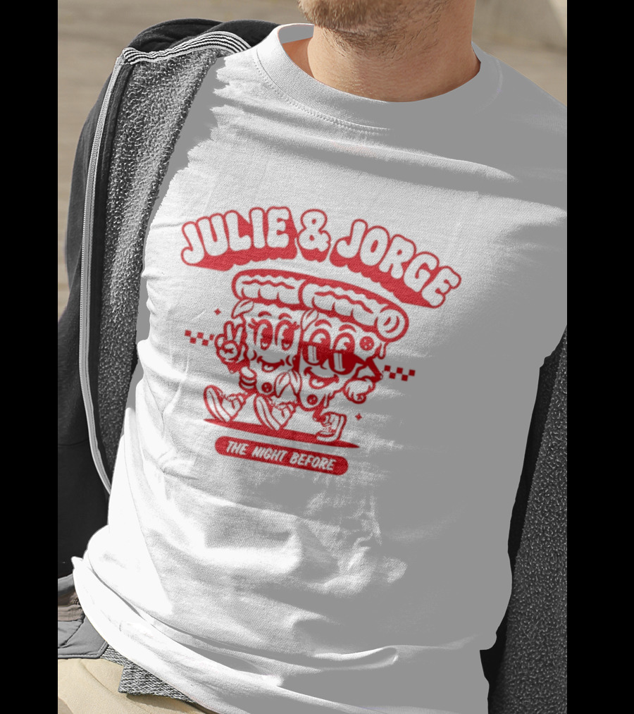 Julie & Jorge The Night Before Pizza Couple Fun T-Shirt