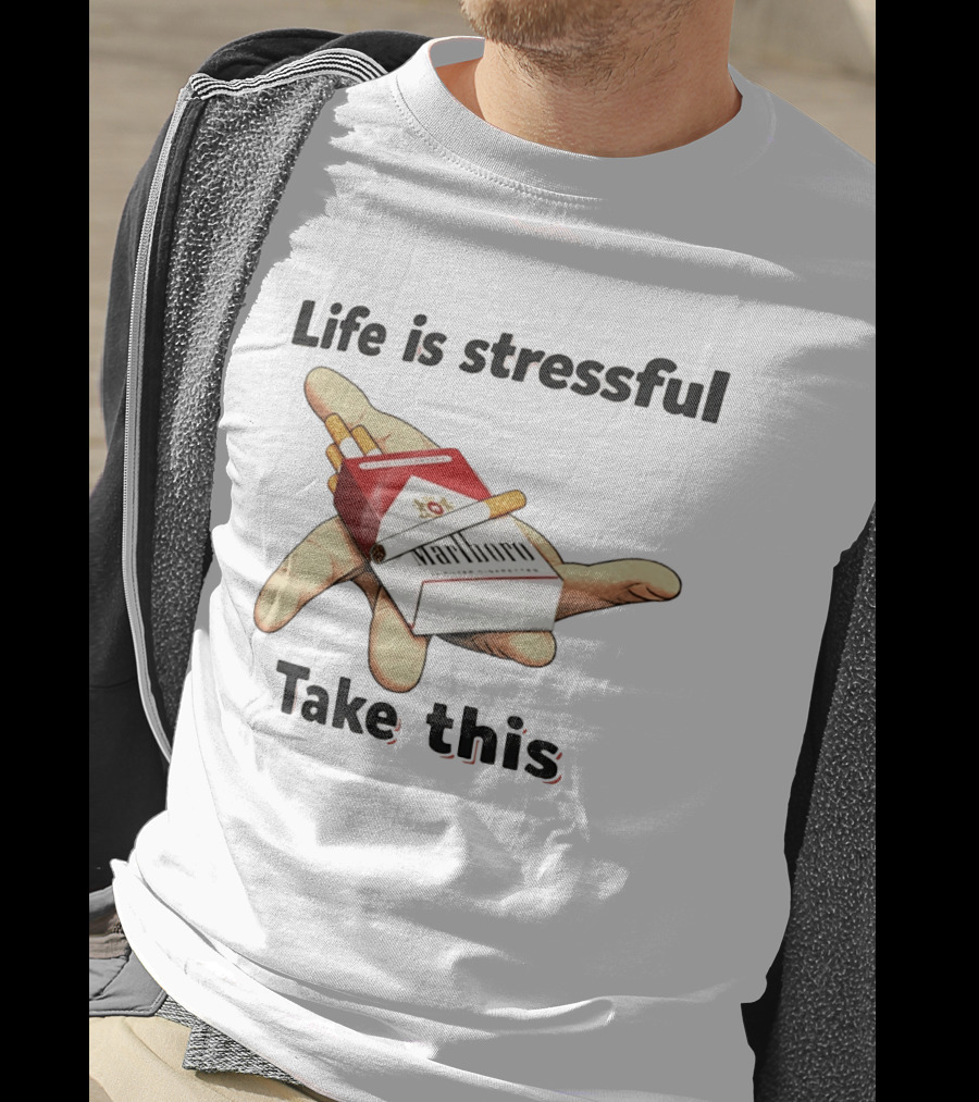 Life Is Stressful Take This Marlboro Cigarette Pack Meme Hand Gesture T-Shirt