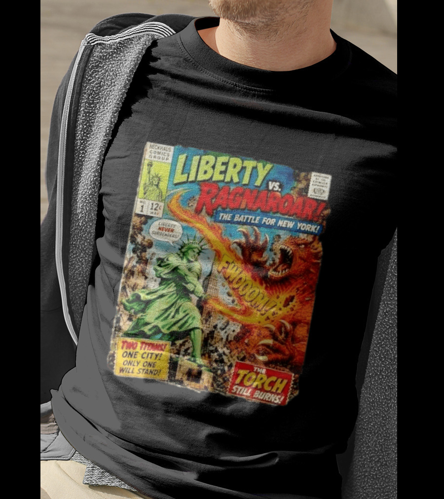 Heckhaus Comics Group Liberty Vs Ragnaroar The Battle For New York Fwooom Two Titans One City Only One Will Stand The Torch Still Burns T-Shirt