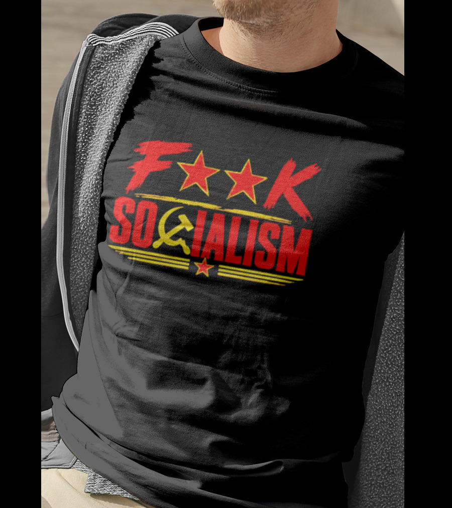 F'k Socialism Hammer And Sickle Stars T-Shirt