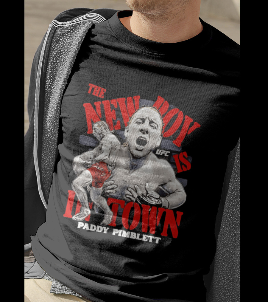 The New Boy Is In Town Paddy Pimblett UFC T-Shirt
