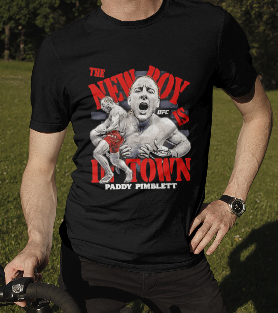 The New Boy Is In Town Paddy Pimblett UFC T-Shirt