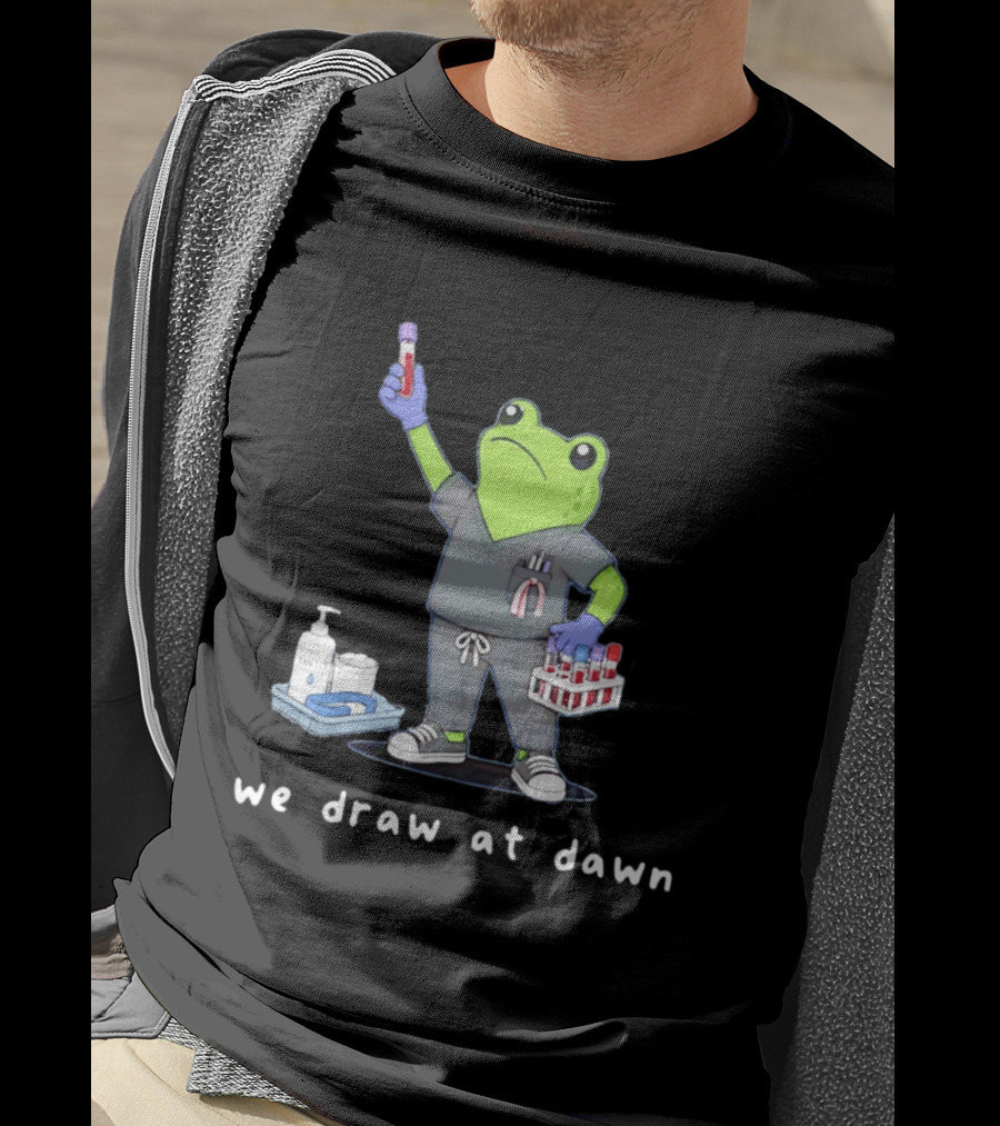 Phlebotomist Frog We Draw At Dawn Humor Lab Tech Supplies T-Shirt