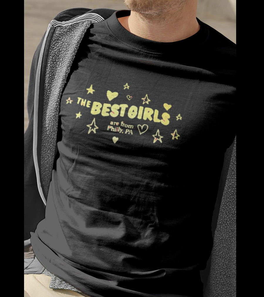 The Best Girls Are From Philly PA Hearts And Stars T-Shirt
