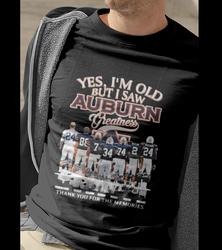 Yes I'm Old But I Saw Auburn Greatness Thank You For The Memories Legends Players T-Shirt