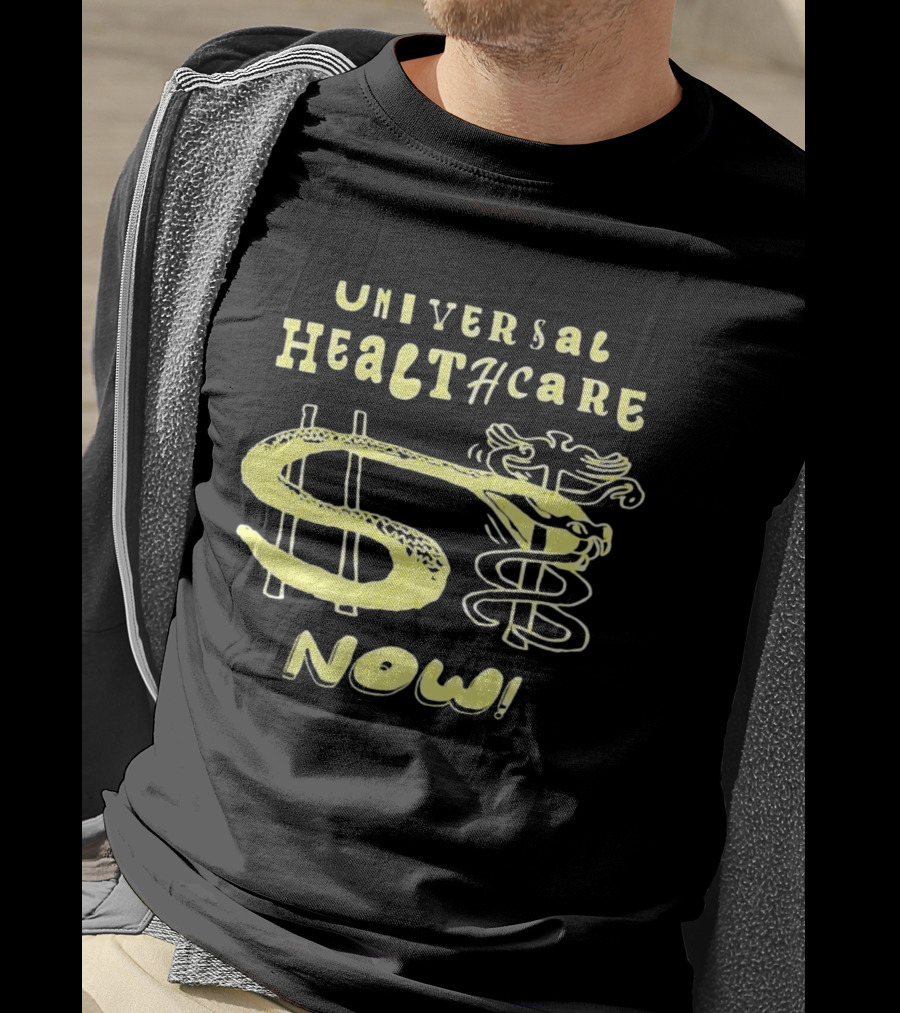 Universal Healthcare Now Medical Rights With Caduceus T-Shirt