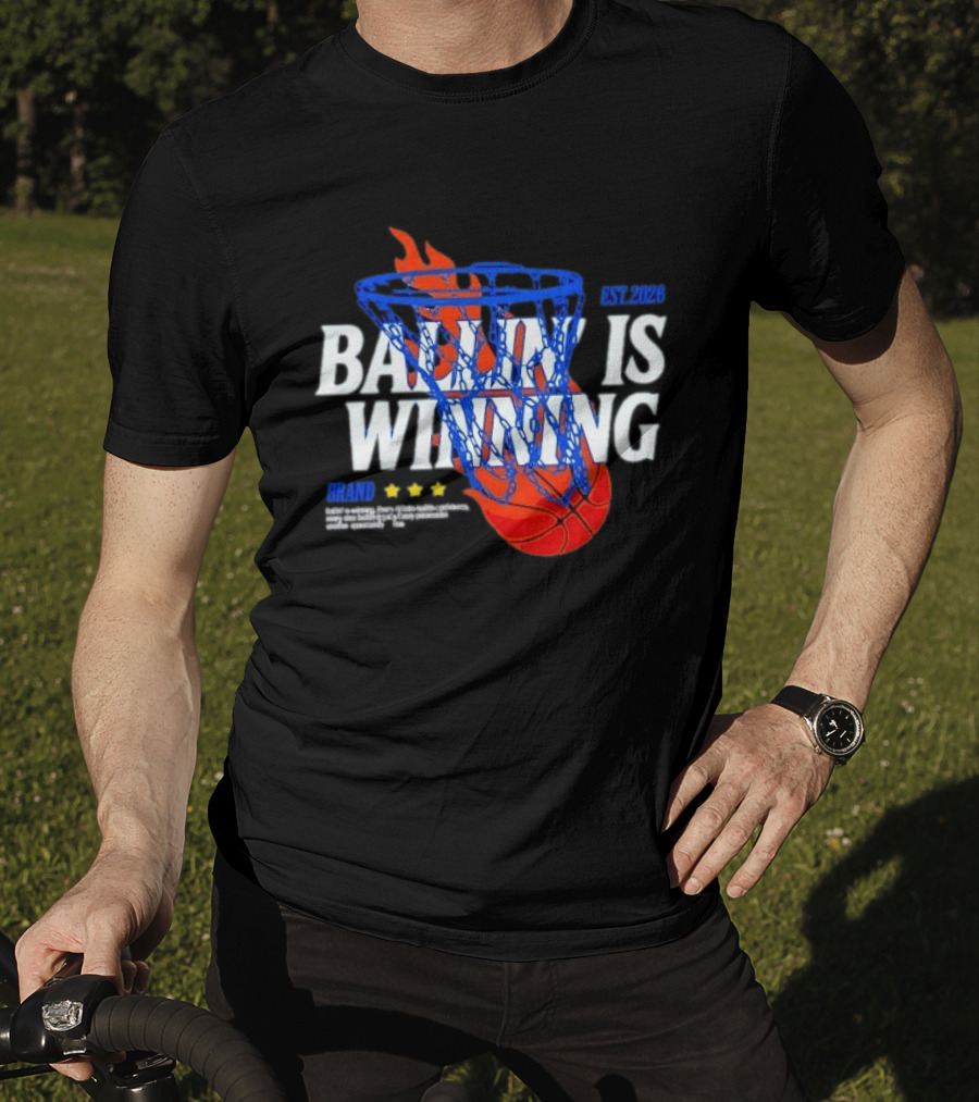 Brand Ballin Is Winning Basketball Hoop Flaming Net Est 2020 T-Shirt