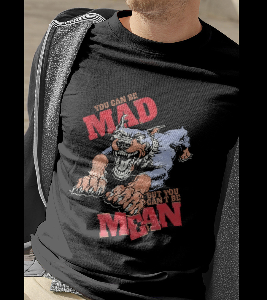 You Can't Be Mad But You Can Be Mean Aggressive Doberman T-Shirt
