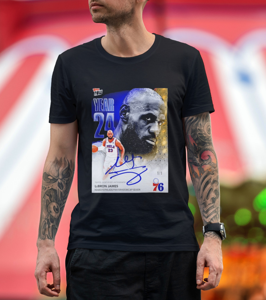 Topps Certified Autograph LeBron James Year 24 Philadelphia 76ers Historic Season T-Shirt