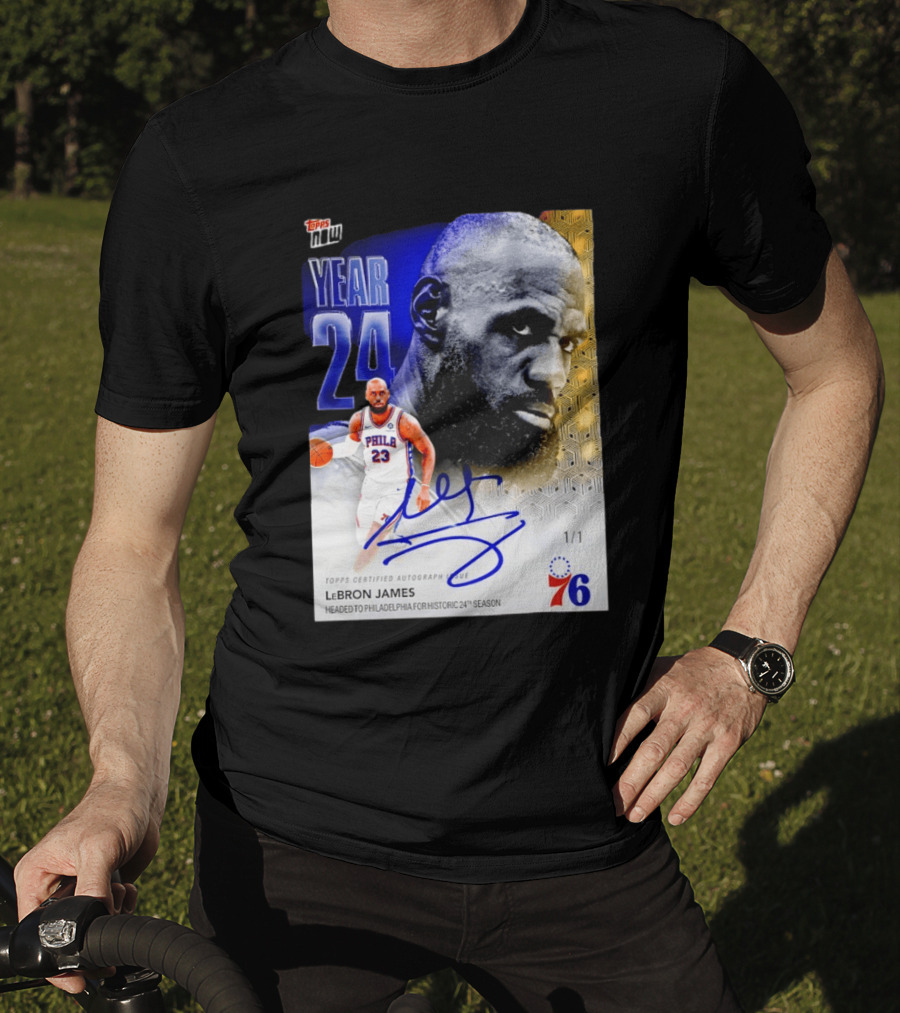 Topps Certified Autograph LeBron James Year 24 Philadelphia 76ers Historic Season T-Shirt
