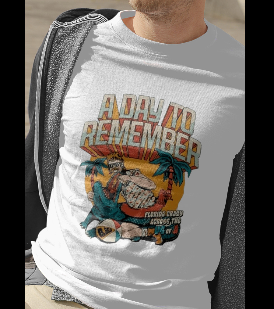 A Day To Remember Mullet Man Gator Florida Crazy Across The US Of A T-Shirt